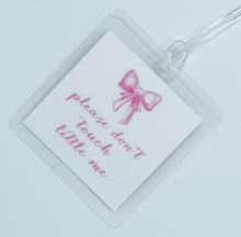 Please Don’t Touch, Bag Tags