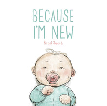 Because I’m New